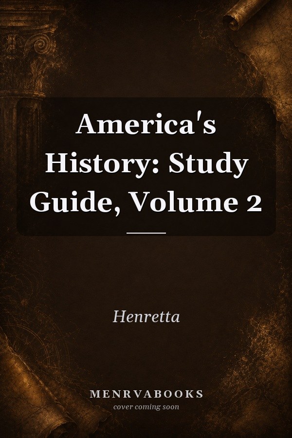 America's History: Study Guide, Volume 2
