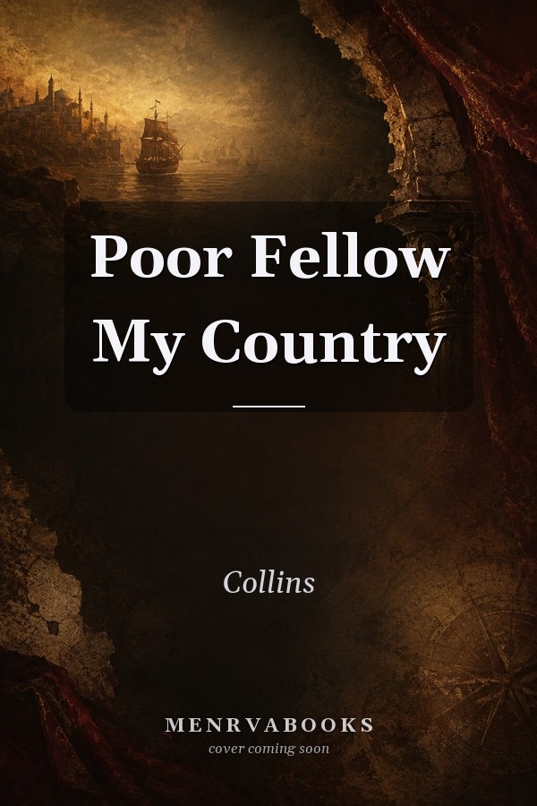 Poor Fellow My Country