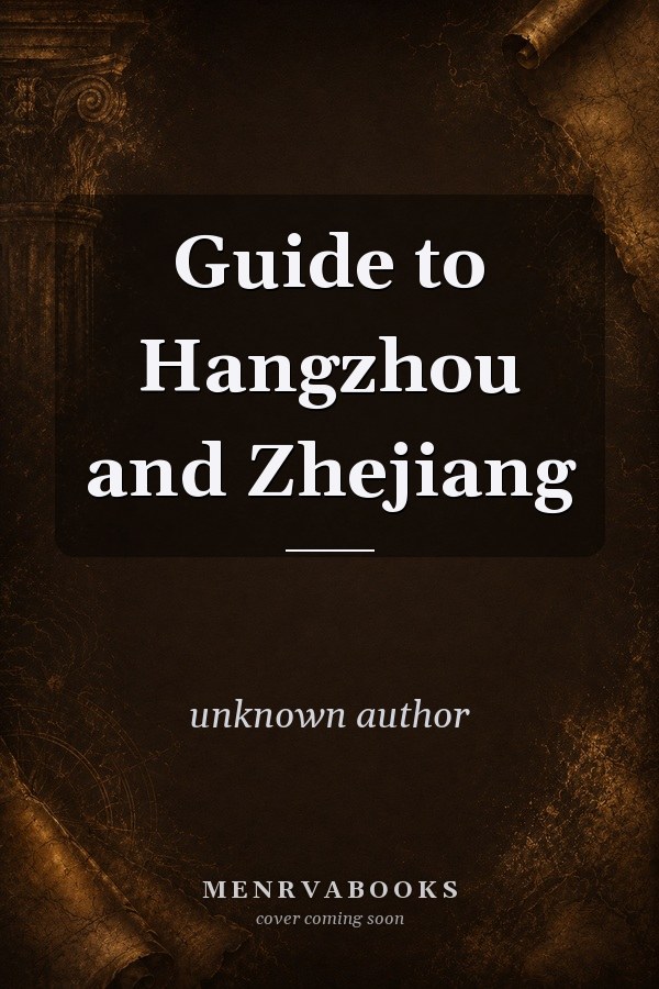 Guide to Hangzhou and Zhejiang