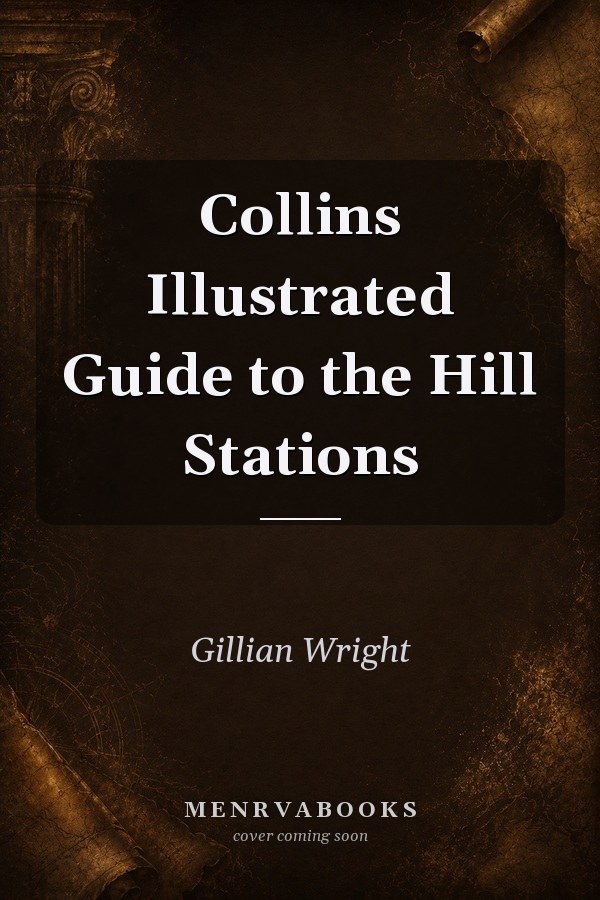 Collins Illustrated Guide to the Hill Stations
