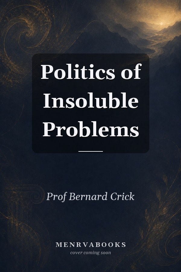 Politics of Insoluble Problems