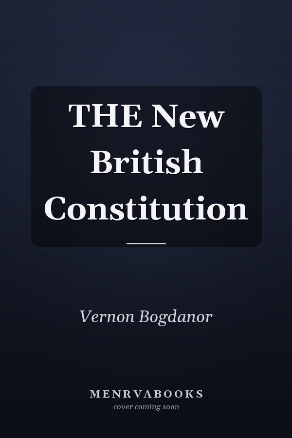 THE New British Constitution