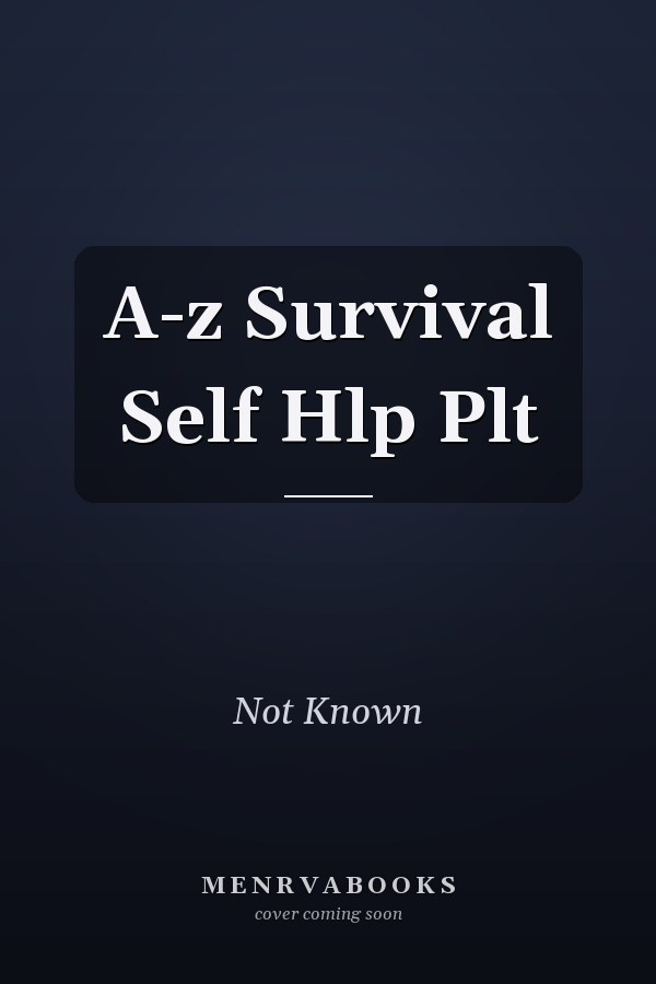 A-z Survival Self Hlp Plt