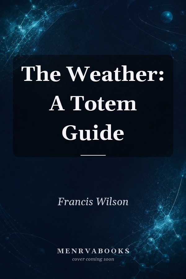The Weather: A Totem Guide