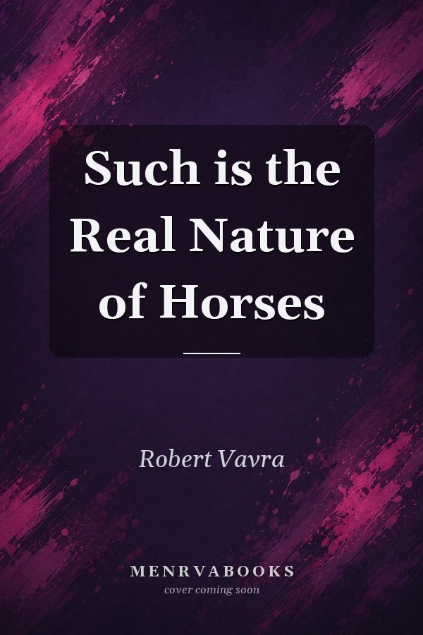 Such is the Real Nature of Horses