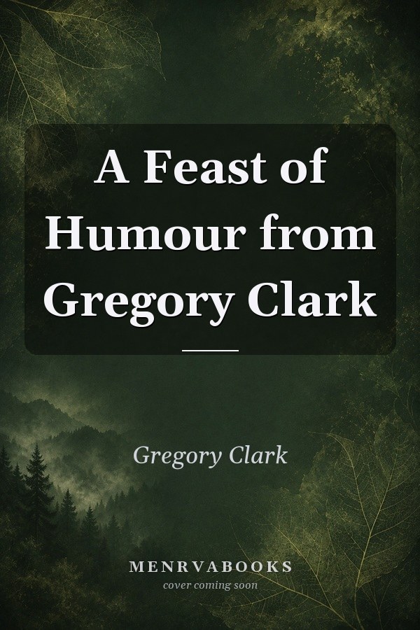 A Feast of Humour from Gregory Clark