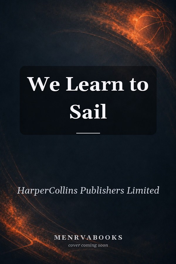 We Learn to Sail