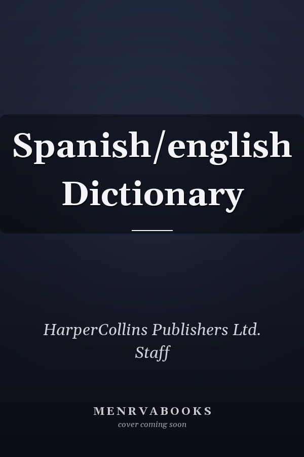 Spanish/English Dictionary