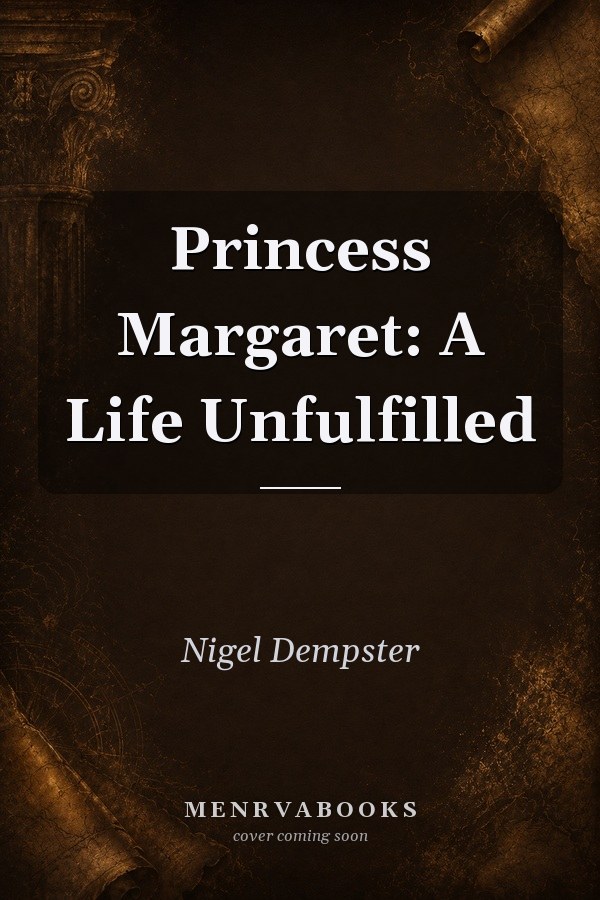 Princess Margaret: A Life Unfulfilled