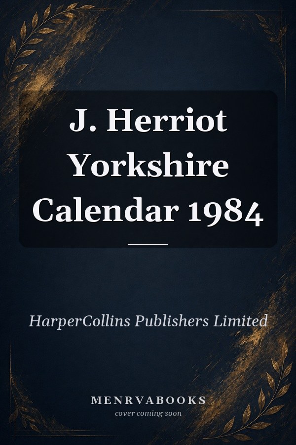 J. Herriot Yorkshire Calendar 1984