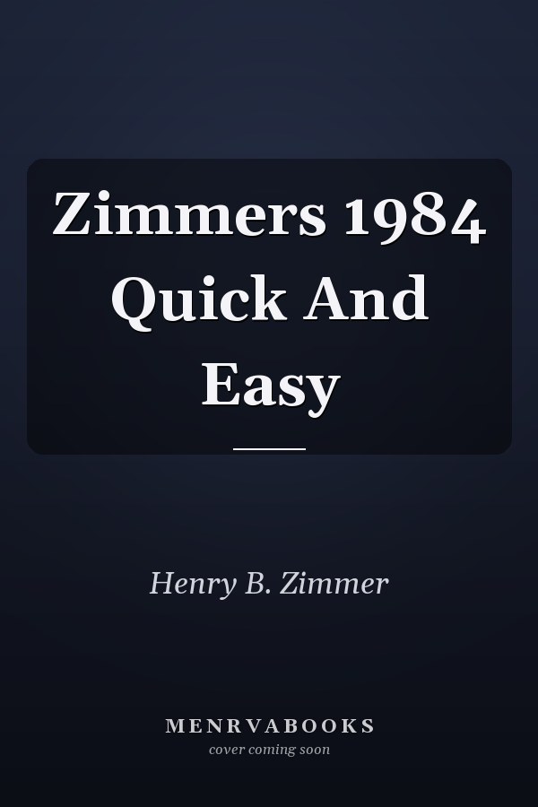 Zimmer's 1984 Quick and Easy