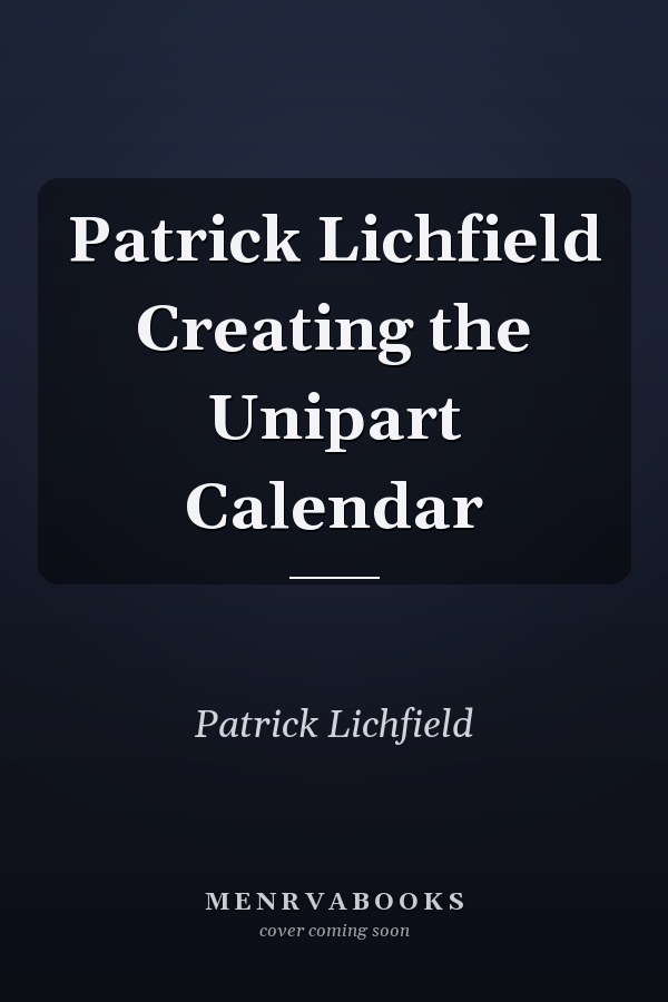 Patrick Lichfield Creating the Unipart Calendar