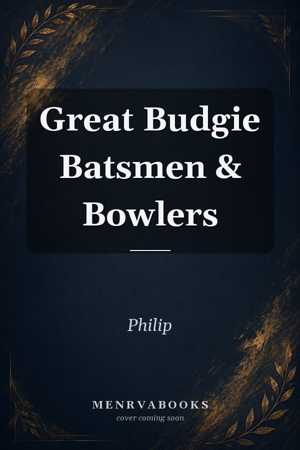 Great Budgie Batsmen & Bowlers