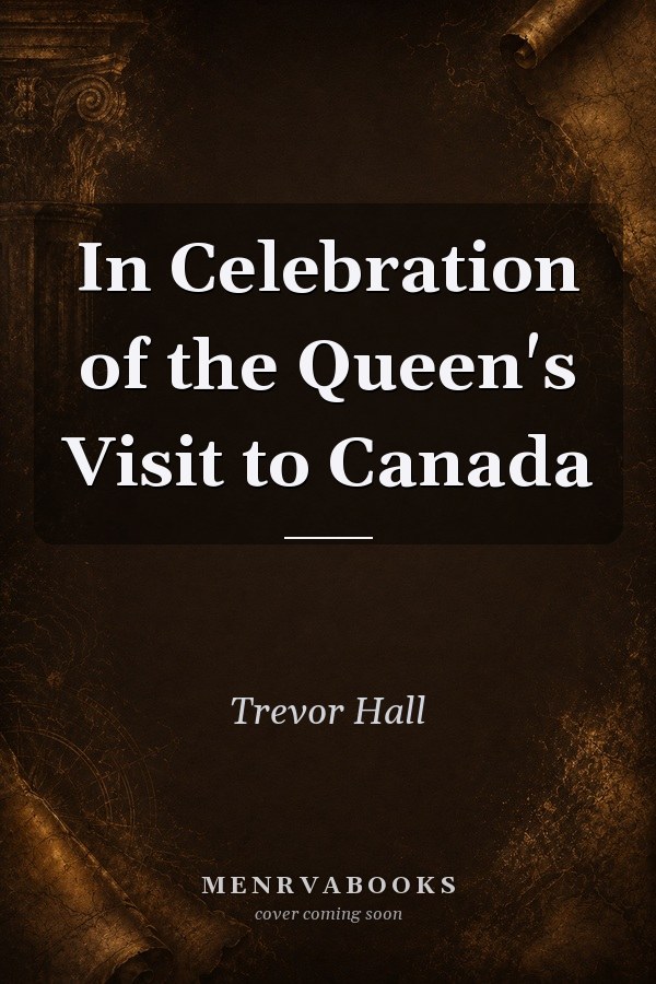 In Celebration of the Queen's Visit to Canada