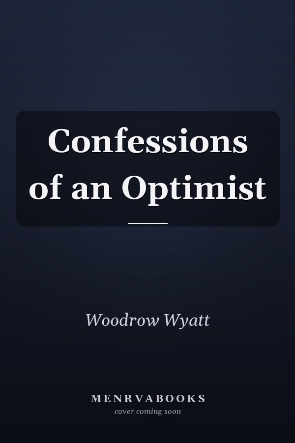 Confessions of an Optimist