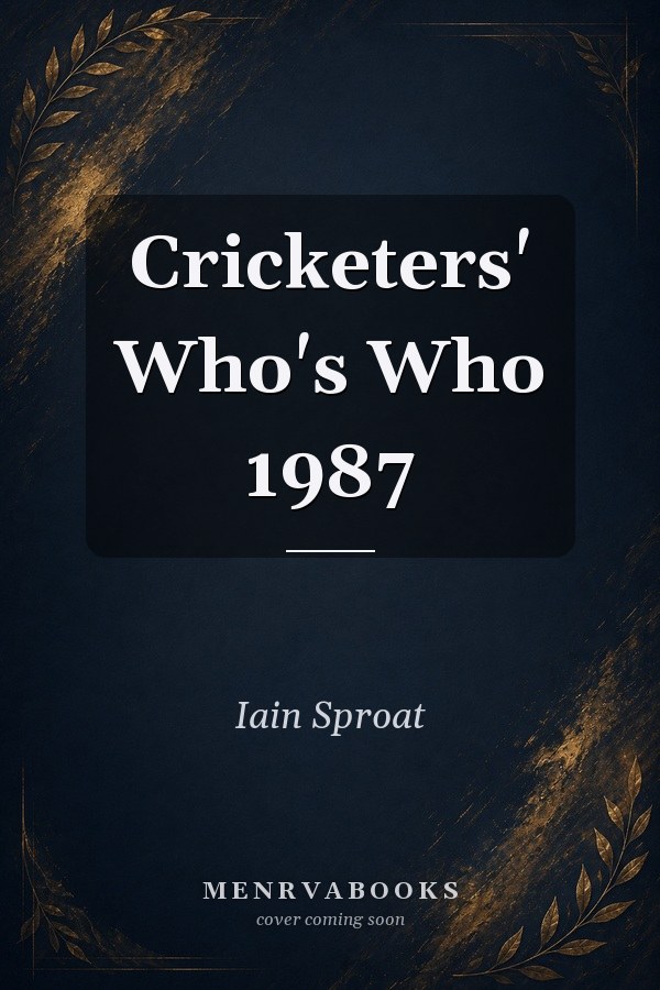Cricketers' Who's Who 1987