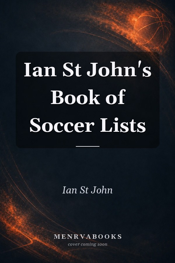 Ian St John's Book of Soccer Lists