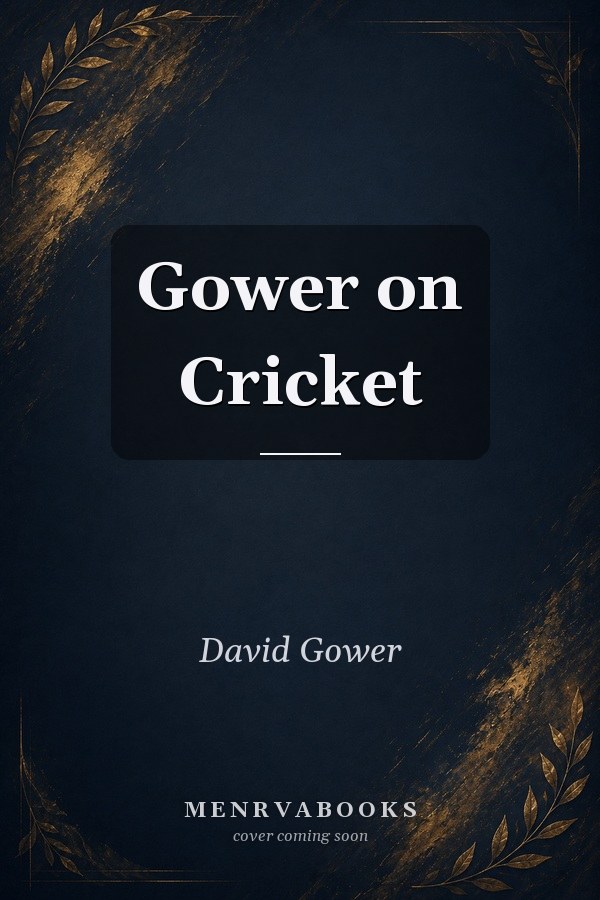 Gower on Cricket
