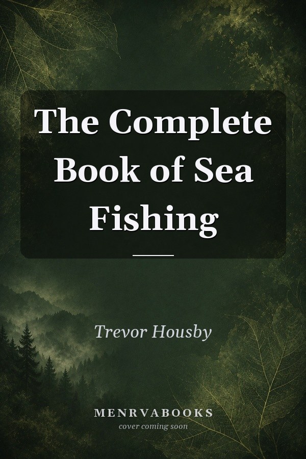 The Complete Book of Sea Fishing