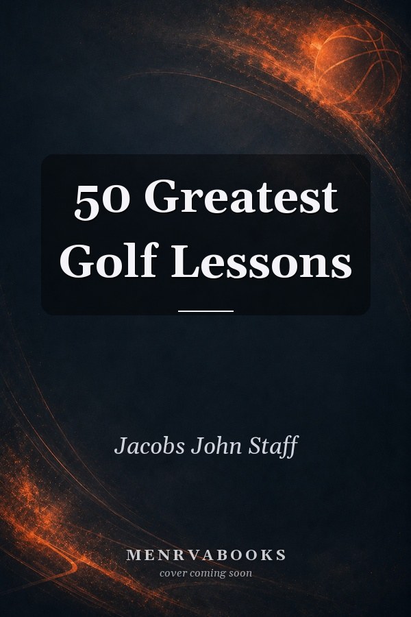 50 Greatest Golf Lessons