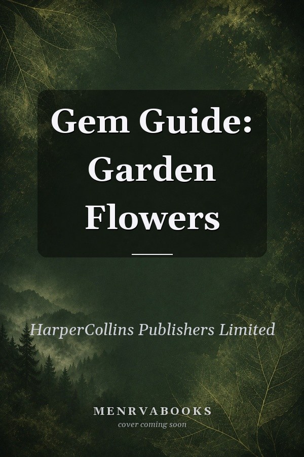 Gem Guide: Garden Flowers