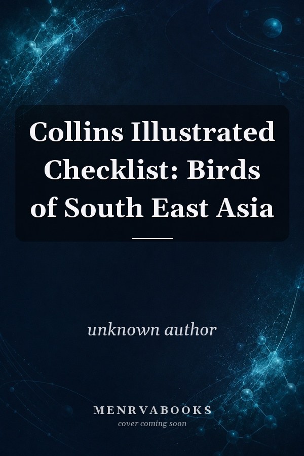 Collins Illustrated Checklist: Birds of South East Asia
