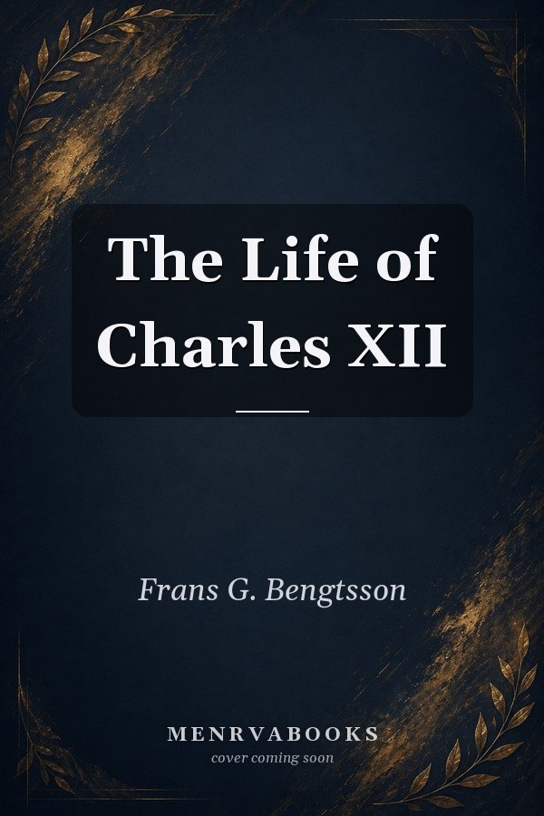 The Life of Charles XII