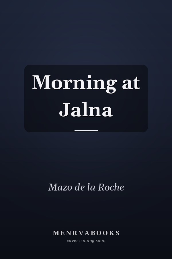 Morning at Jalna