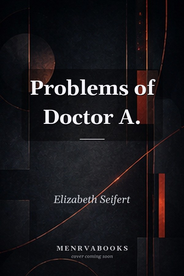 Problems of Doctor A.