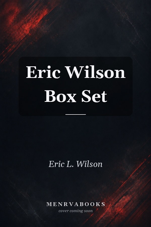 Eric Wilson Box Set