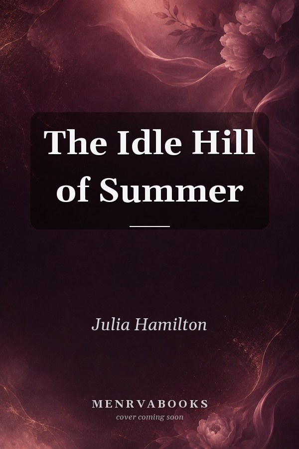 The Idle Hill of Summer