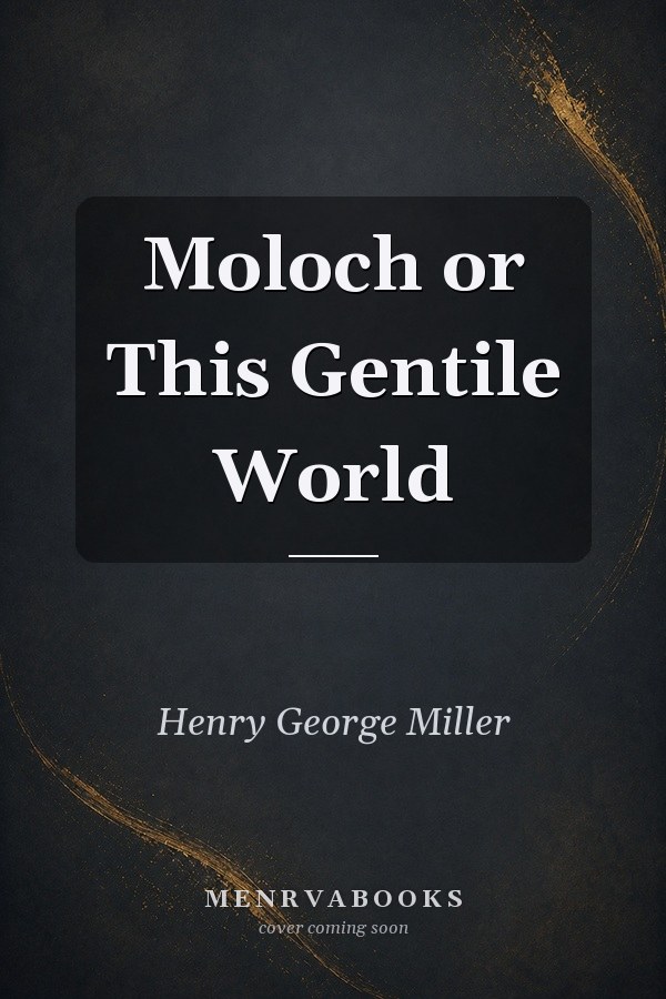 Moloch Or This Gentile World
