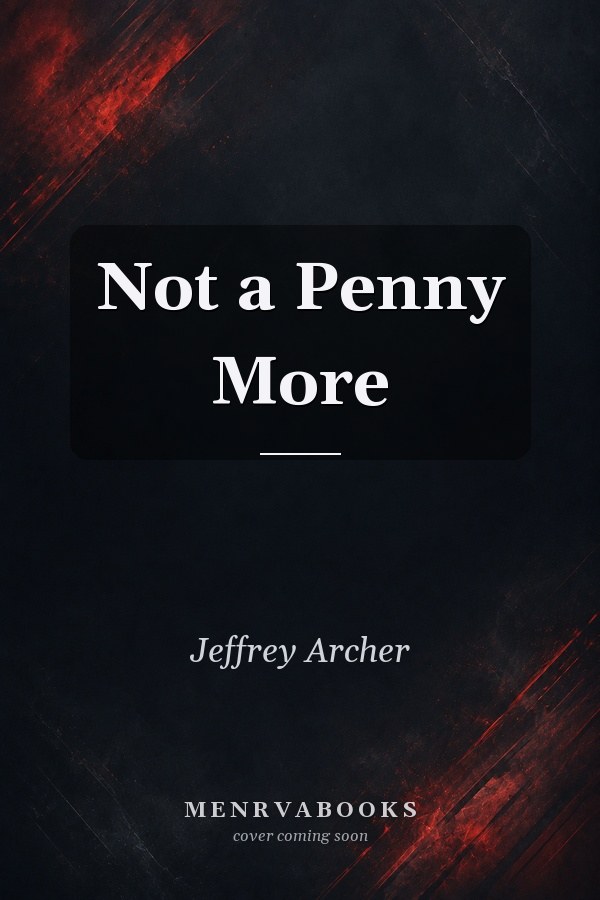 Not a Penny More
