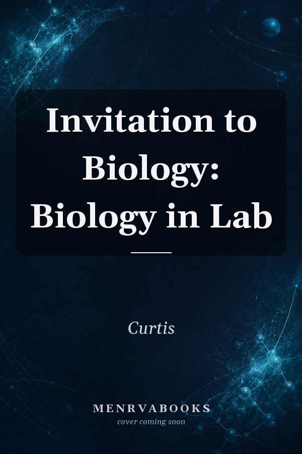 Invitation to Biology: Biology in Lab