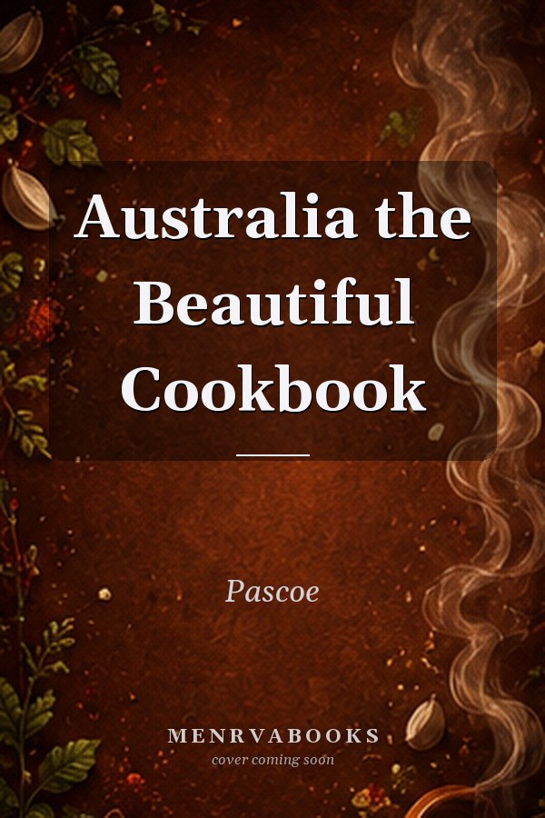 Australia the Beautiful Cookbook