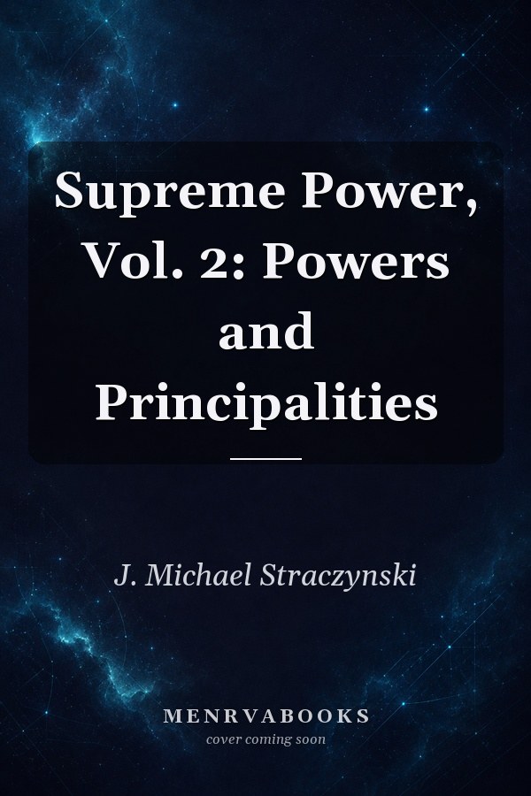 Supreme Power, Vol. 2: Powers and Principalities