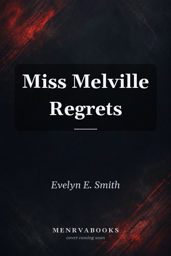 Miss Melville Regrets
