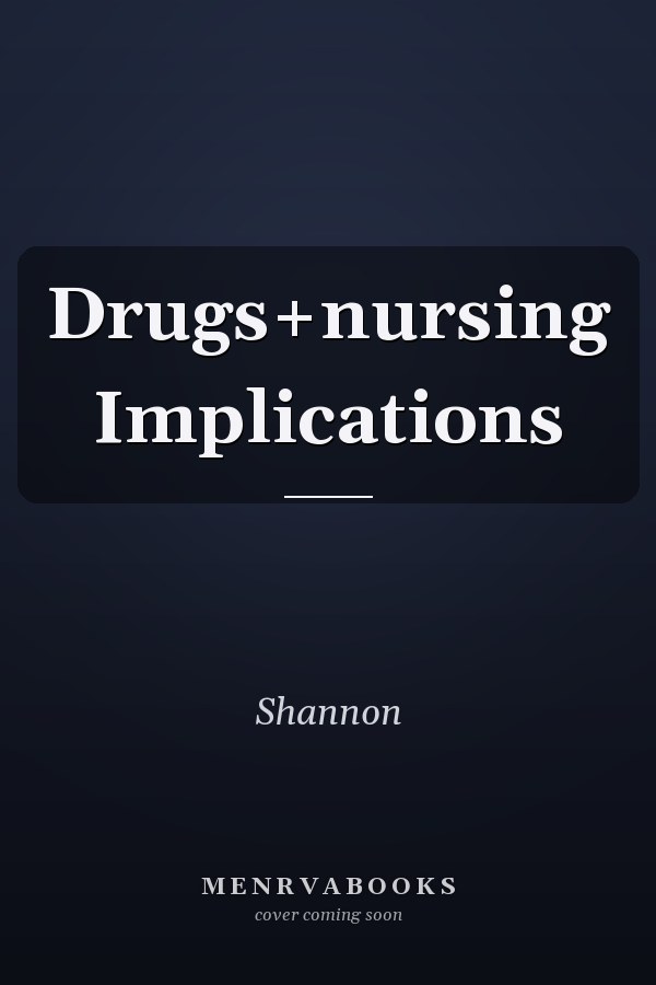 Drugs and Nursing Implications