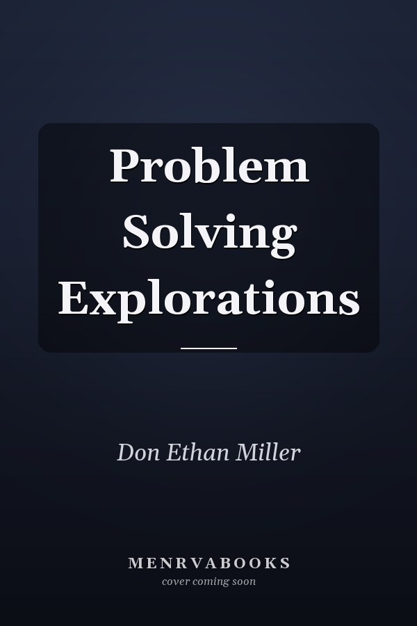 Problem Solving Explorations