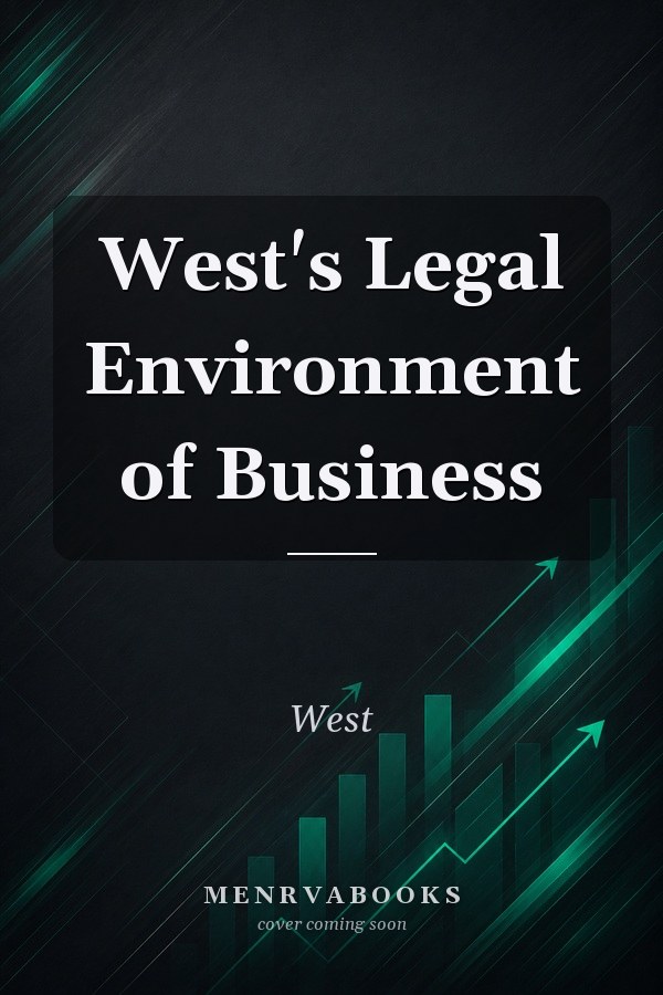 West's Legal Environment Of Business