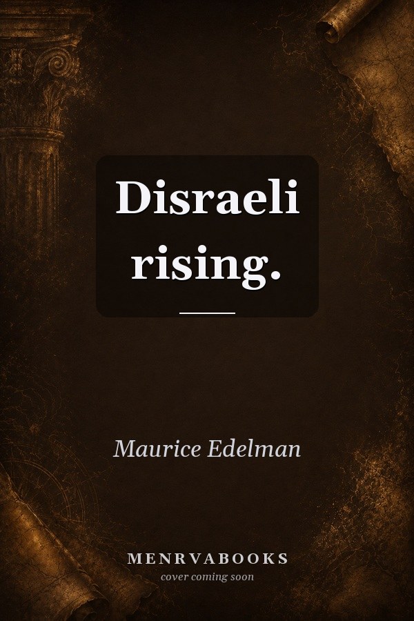 Disraeli Rising