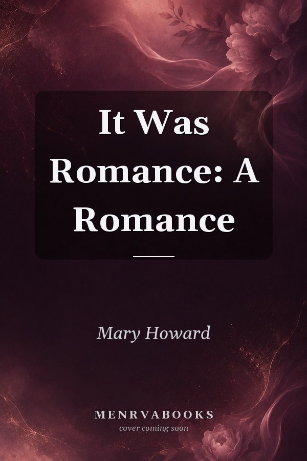 It Was Romance: A Romance