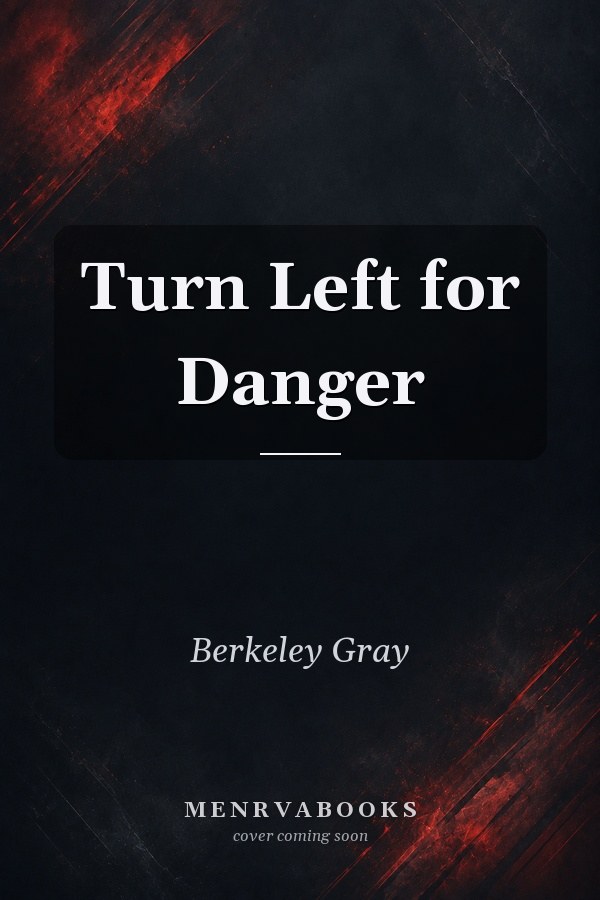 Turn Left for Danger