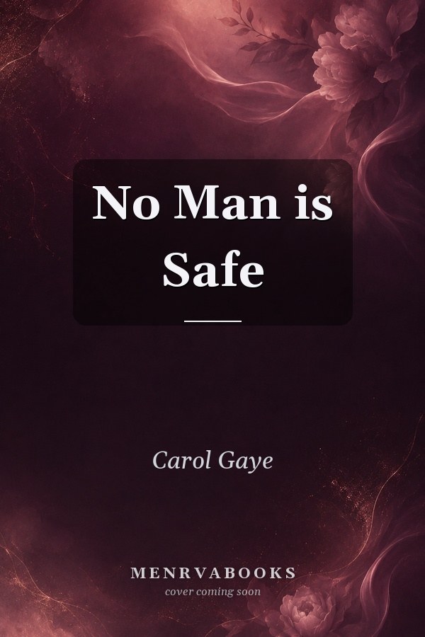 No Man is Safe