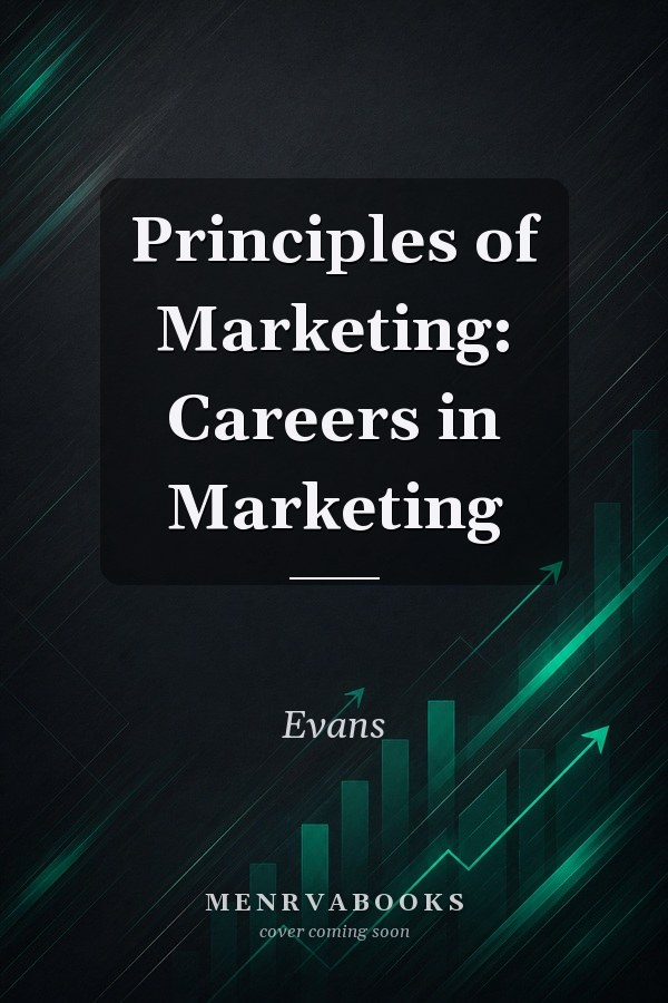 Principles of Marketing: Careers in Marketing