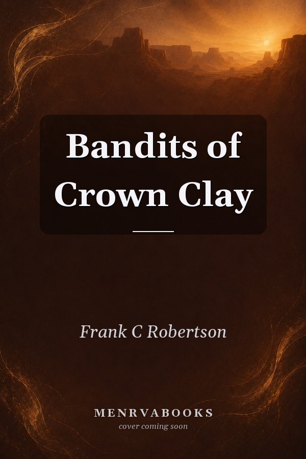 Bandits of Crown Clay