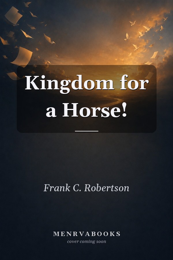 Kingdom for a Horse!