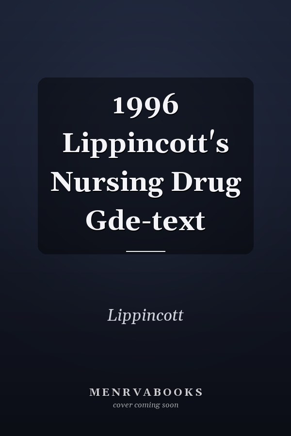1996 Lippincott's Nursing Drug Gde-text