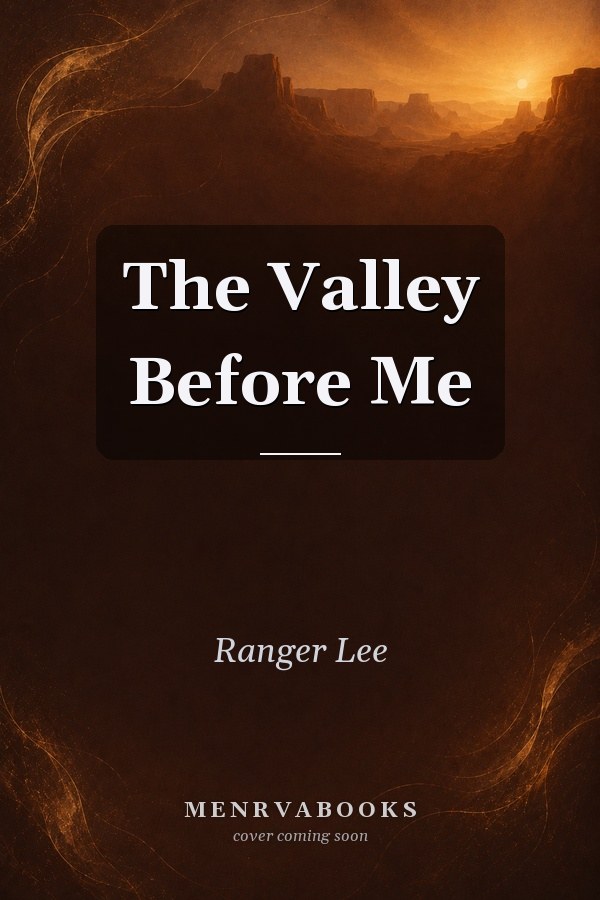 The Valley Before Me
