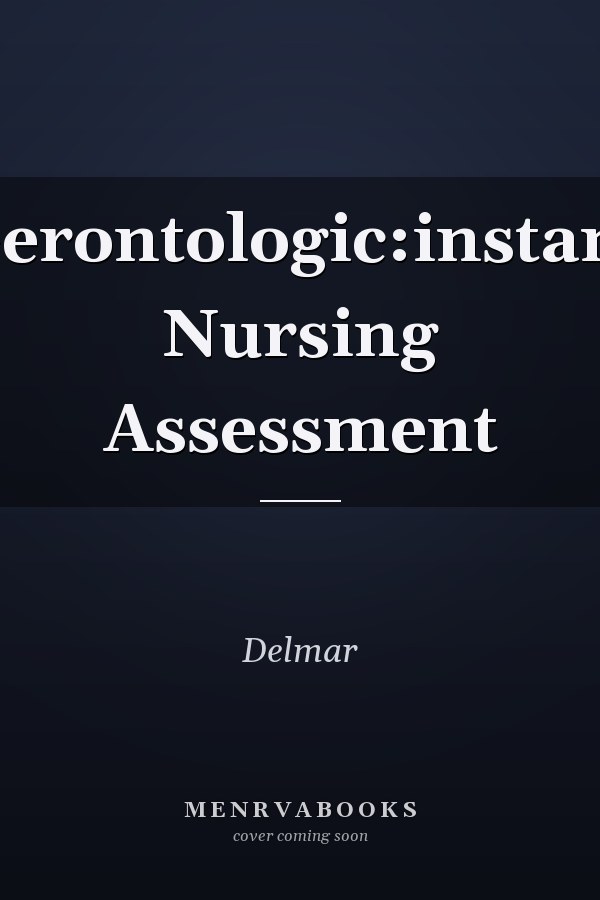 Gerontologic:instant Nursing Assessment